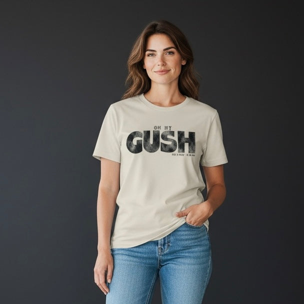 Oh My GUSH! T-Shirt